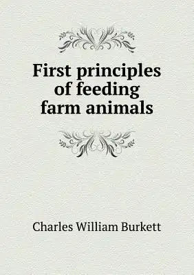 First principles of feeding farm animals