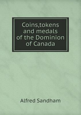 Coins, tokens and medals of the Dominion of Canada