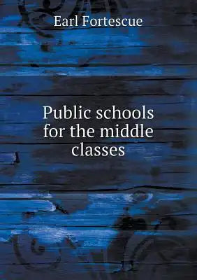 Public schools for the middle classes