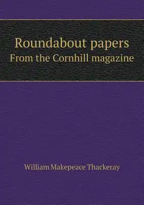 Roundabout papers From the Cornhill magazine