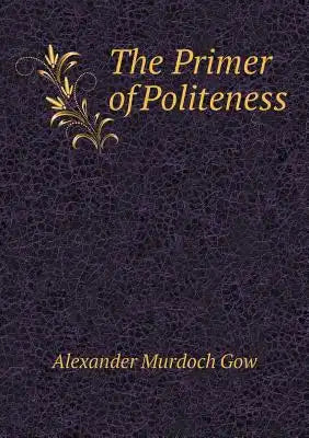 The Primer of Politeness