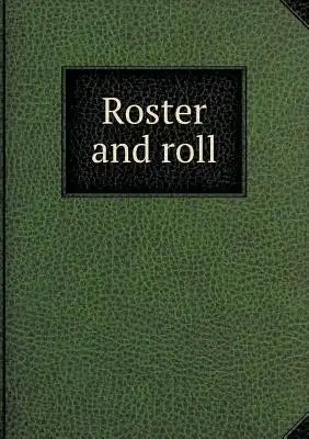 Roster and roll