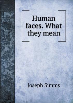 Human faces. What they mean