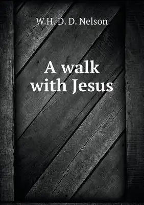 A walk with Jesus