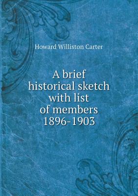 A brief historical sketch with list of members 1896-1903