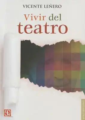 Vivir del Teatro = Live of the Theater