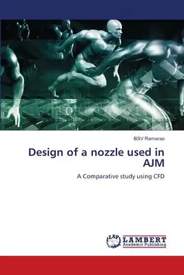 Design of a nozzle used in AJM