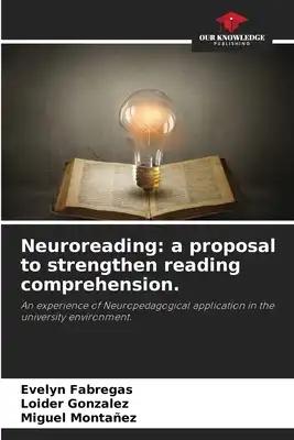 Neuroreading: a proposal to strengthen reading comprehension.
