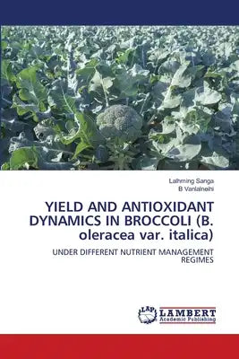 YIELD AND ANTIOXIDANT DYNAMICS IN BROCCOLI (B. oleracea var. italica)