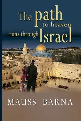 The path to heaven runs through Israel