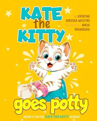 Kate the kitty goes potty: learn to interpret bodily sensations. Children's book about potty training, children books ages 1 2 3 4, kids books, b
