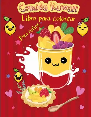 Kawaii Dulces regalos Libro para colorear: Postres lindos, Cupcake, Donut, Caramelo, Helado, Chocolate, Comida, Frutas Páginas para colorear fáciles p