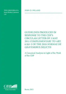 Guidelines Produced in Response to the Cdf's Circular Letter of 3 May 2011 Complementary to Art. 6ss1-2 of the 2010 Normae de Gravioribus Delictis: A