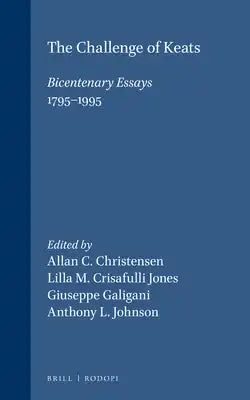 The Challenge of Keats: Bicentenary Essays (1795-1995)