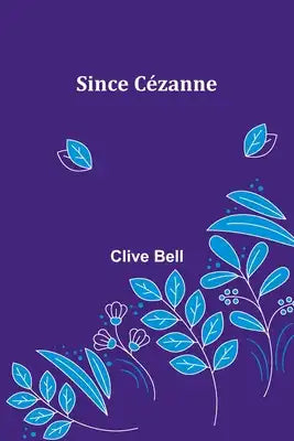 Since Cézanne