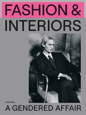 Fashion & Interiors: A Gendered Affair