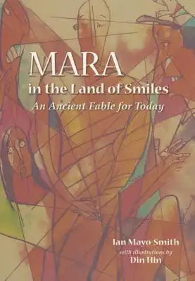 Mara in the Land of Smiles: An Ancient Fable for Today