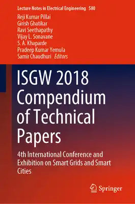 Isgw 2018 Compendium of Technical Papers: 4th International Conference and Exhibition on Smart Grids and Smart Cities