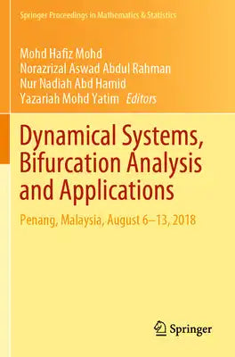 Dynamical Systems, Bifurcation Analysis and Applications: Penang, Malaysia, August 6-13, 2018