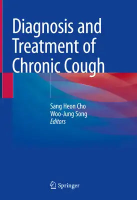 Diagnosis and Treatment of Chronic Cough