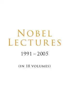 Nobel Lectures in All Subjects (1991-2005) - 15 Years