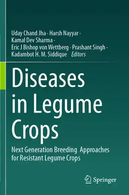 Diseases in Legume Crops: Next Generation Breeding Approaches for Resistant Legume Crops
