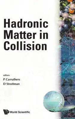 Hadronic Matter in Collisions (P/H)