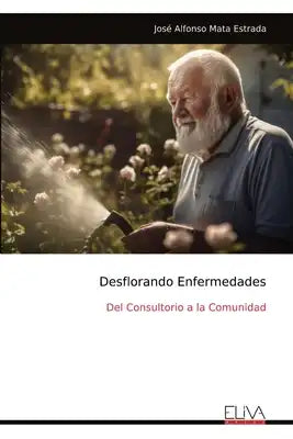 Desflorando Enfermedades: Del Consultorio a la Comunidad