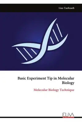Basic Experiment Tip in Molecular Biology: Molecular Biology Technique