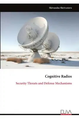 Cognitive Radios: Security Threats and Defense Mechanisms