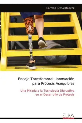 Encaje Transfemoral: Innovación para Prótesis Asequibles