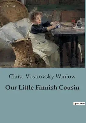 Our Little Finnish Cousin: Exploring Finnish Culture Through the Eyes of a Young Cousin