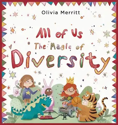 All of Us: The Magic of Diversity
