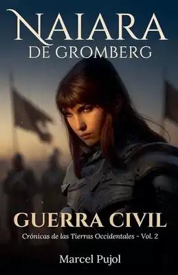Naiara de Gromberg: Guerra Civil