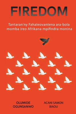 Firedom: Tantaran'ny fahaleovantena ara-bola an'ireo Afrikana mpifindra monina