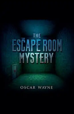 The Escape Room Mystery