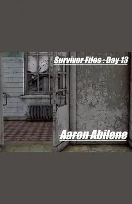 Survivor Files: Day 13