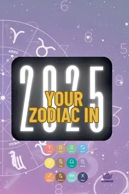 Your Zodiac in 2025