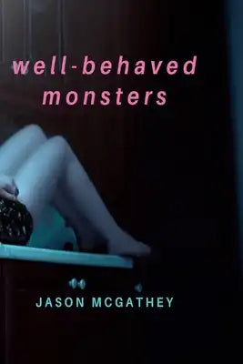 Well-Behaved Monsters
