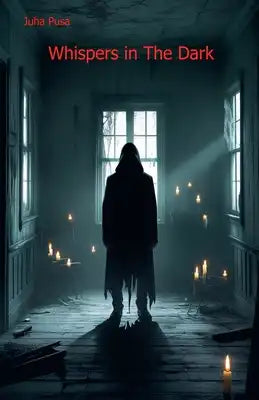Whispers in the dark