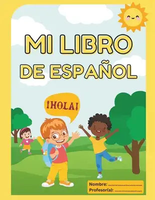 Mi libro de español: An interactive book featuring online games, designed for children to learn Spanish in a fun and engaging way