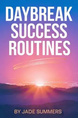 Daybreak Success Routines