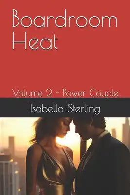 Boardroom Heat: Volume 2 - Power Couple
