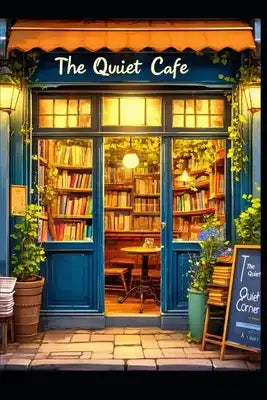 The Quiet Cafe
