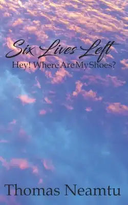 Six Lives Left: Hey! Where are my shoes?