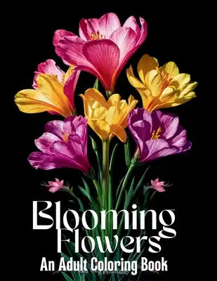 Blooming Flower: Coloring Book for Adults