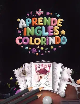 Aprende Inglés Colorindo - Cute Animals: Un enfoque creativo para aprender inglés