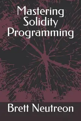 Mastering Solidity Programming