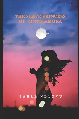 The Slave Princess of Tintikamura