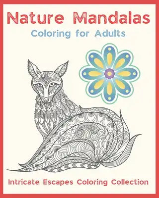 Nature Mandalas: Coloring For All Ages